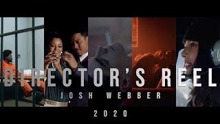 Josh Webber - FILM DIRECTOR REEL 2020