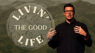 Livin' the Good Life - Heaven is at Hand - Trent Palmberg