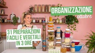 31 PREPARAZIONI FACILI E VEGETALI IN 3 ORE | per pasti sani e senza tempo | #MEALPREP #zerowaste