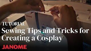 Sewing Tips and Tricks for Creating a Cosplay