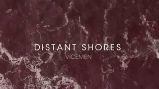 Vicemen - Distant Shores (Official Video)