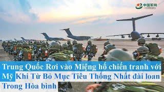 Trung Quốc Rơi vào Miệng hố chiến tranh với Mỹ Khi Từ Bỏ Mục Tiêu Thống Nhất đài loan Trong Hòa bình