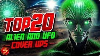 Unveiling the truth they tried to hide | TOP 20 ALIEN AND UFO COVER UPS