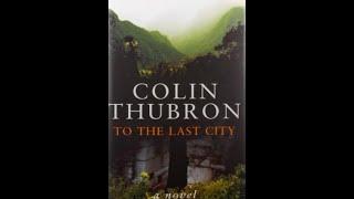 "To The Last City" By Colin Thubron