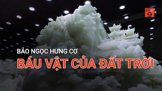 BẢO NGỌC HƯNG CƠ – BÁU VẬT CỦA ĐẤT TRỜI | VTC9