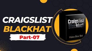 The craigslist Blackhat system Automating Your Craigslist Business Part-07 | 2022.