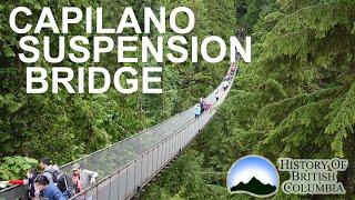 History of the Capilano Suspension Bridge