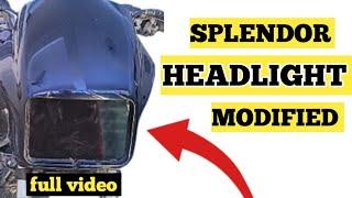 SPLENDOR HEADLIGHT MODIFIED | SPLENDOR PLUS BS6 | SPLENDOR MODIFICATION FULL VIDEO