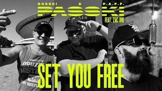 PASSKI (Bosski & P.A.F.F.) - SET YOU FREE ft.Zac Ivie (official video) [KRAK ULTRA]