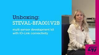 Unboxing the STEVAL BFA001V2B, a multi sensor development kit with IO-Link connectivity