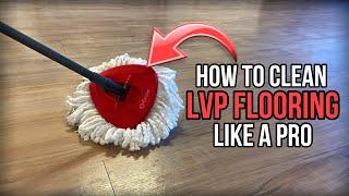 How to Clean Vinyl Plank Floors (LVP) Like a Pro