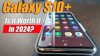 Samsung Galaxy S10+ Review: Is it Still a Top Contender in 2024?