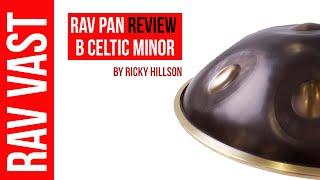 RAV Pan B Celtic minor Review. RAV Vast Blog #50