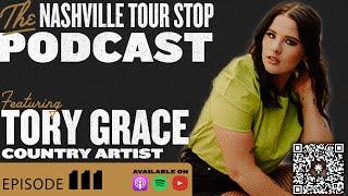 Tips for Making Tips with Tory Grace (Country Artist) | Nashville Tour Stop Podcast #111