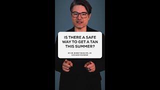 Is there a safe way to get a tan this summer? | Dermatologist