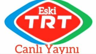 Eski TRT Canlı Yayını (619JenerikTV)