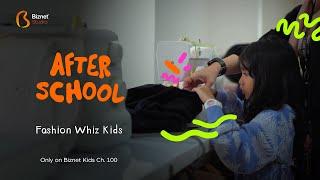 After School : Fashion Whiz Kids