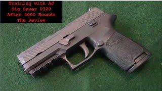 Sig Sauer P320 4000 round Review