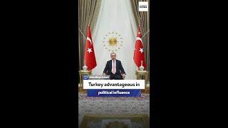 Turkey advantageous in political influence