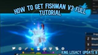 HOW TO GET FISHMAN V3 IN KING LEGACY UPDATE 8