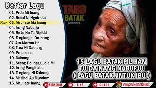 Lagu Batak Spesial Untuk Orangtua Lagu Batak Dainang Naburju  (VOL II )