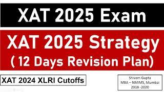 XAT 2025 Preparation Strategy || 12 Days Revision Plan || Mission: XLRI, Jamshedpur