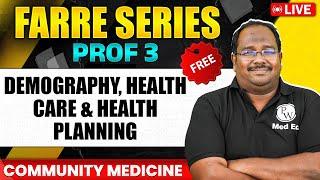 Demography, Health Care And Health Planning | MBBS 3rd Year | Farre Series | Dr. Murugan | PW MedEd