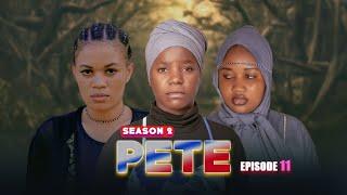 PETE | Episode 11 |