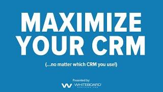 Maximize Your CRM