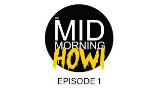 The Mid-Morning Howl - Episode 1 | EXCLUSIVE PREMIERE | HORROR NEWS