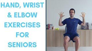 Hand, Wrist and Elbow Exercises For Seniors | More Life Health