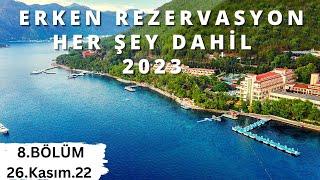 2023 ERKEN REZERVASYON OTEL/TATİL FIRSATLARI B8 | Yaz Tatili Her Şey Dahil Fırsat - 26 Kasım 2022