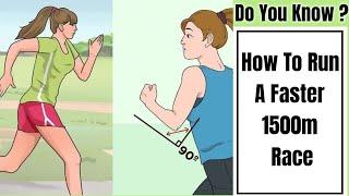 How To Run A Faster 1500m Race