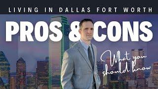 Living in Dallas Fort Worth Texas Pros & Cons | What You Need to Know Before Moving to DFW