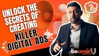 "Unlock the Secrets of Creating Killer Digital Ads - Watch Now!"