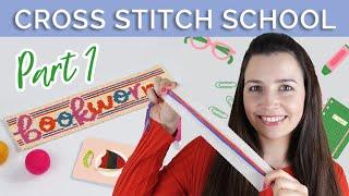 Cross Stitch School for Beginners Part 1 - Getting Started | Caterpillar Cross Stitch