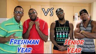 COLLEGE: Freshman Year vs Senior Year
