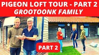 AMAZING Pigeons Loft Tour - TOP SCORE Birds Pigeon Racing Grootoonk Family - PART 2