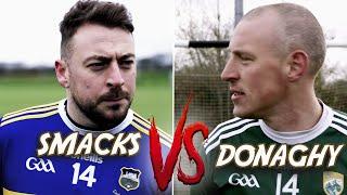 Johnny Smacks Vs Kieran Donaghy