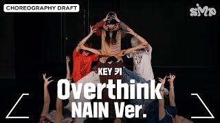 KEY 키 'Overthink' Choreography Draft (NAIN ver.)