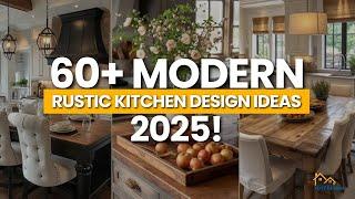 60+ Modern Rustic Kitchen Design Ideas in 2025