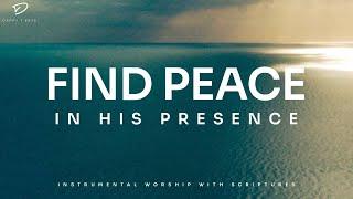 Find Peace in His Presence: 3-Hour Calming Piano Worship Music