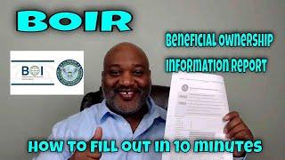 BOIR - Beneficial Ownership Information Report - How To Fill Out in 10 Minutes