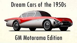 The American Dream Cars of the 1950s Part I: GM's Motorama Edition