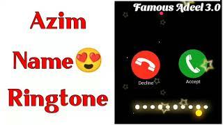 Azim Name Ringtone | Azim Naam Ki Ringtone| Azim Name Status | Azim