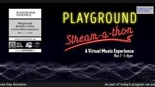 Playground Ensemble Stream-A-Thon 2020