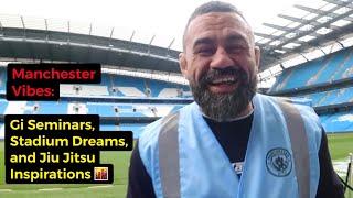 UK Day 9  [BJJ TOUR]  VAGNER ROCHA teaches a Gi Seminar, visiting the Manchester stadium & more...