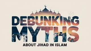 The True Meaning of Jihad in Islam: Debunking Misconceptions and Misunderstandings