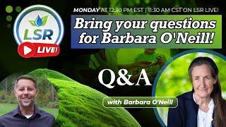 Barbara O'Neill LIVE: THE 2024 Q&A Session!