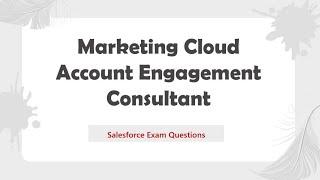 Salesforce Marketing Cloud Account Engagement Consultant Exam Questions